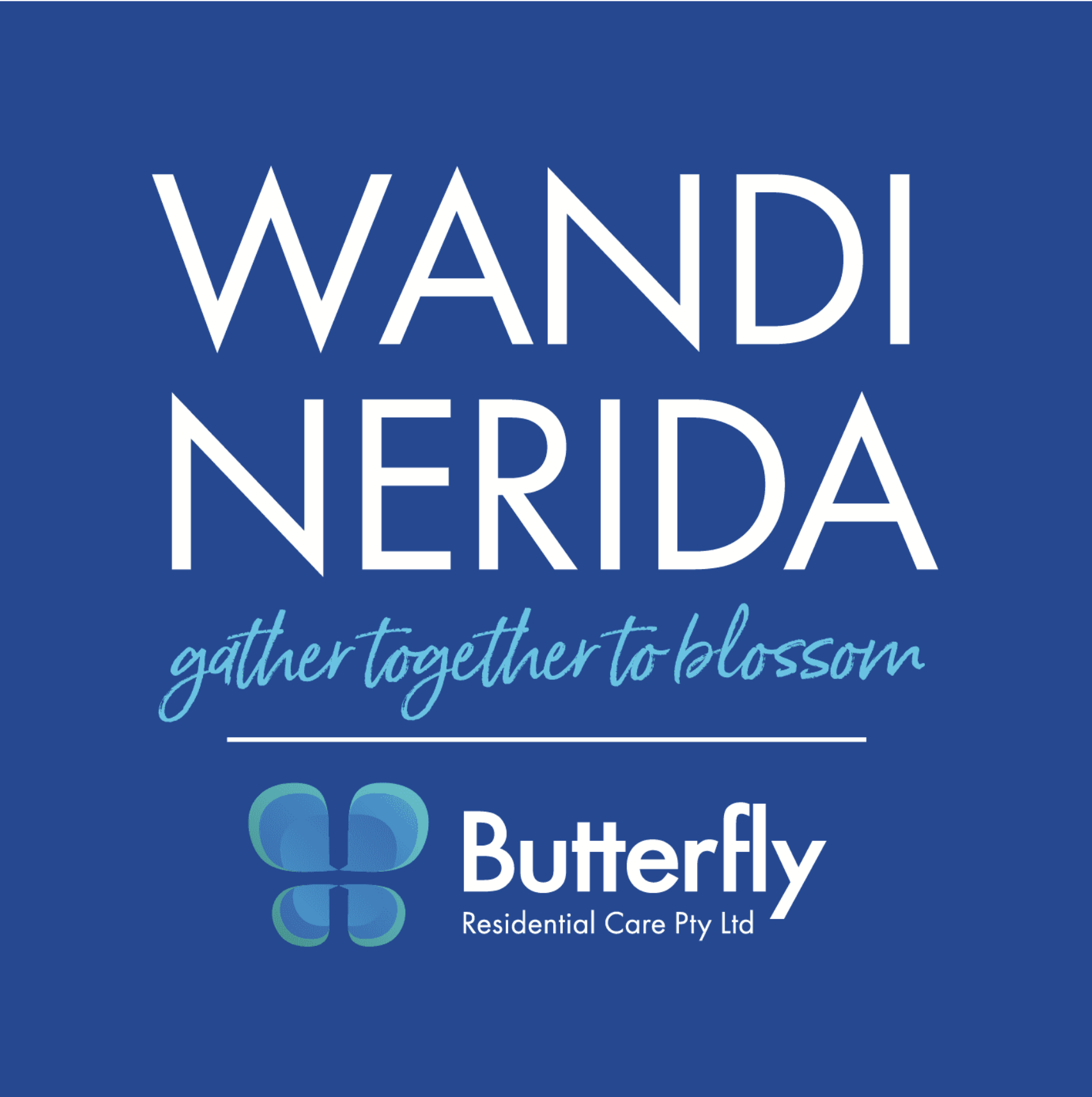 Wandi Nerida brand artwork, with the line gather together to blossom and Butterfly Residential Care branding